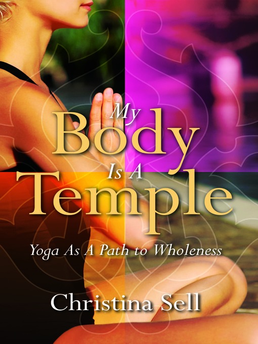 Title details for My Body Is a Temple by Christina Sell - Available